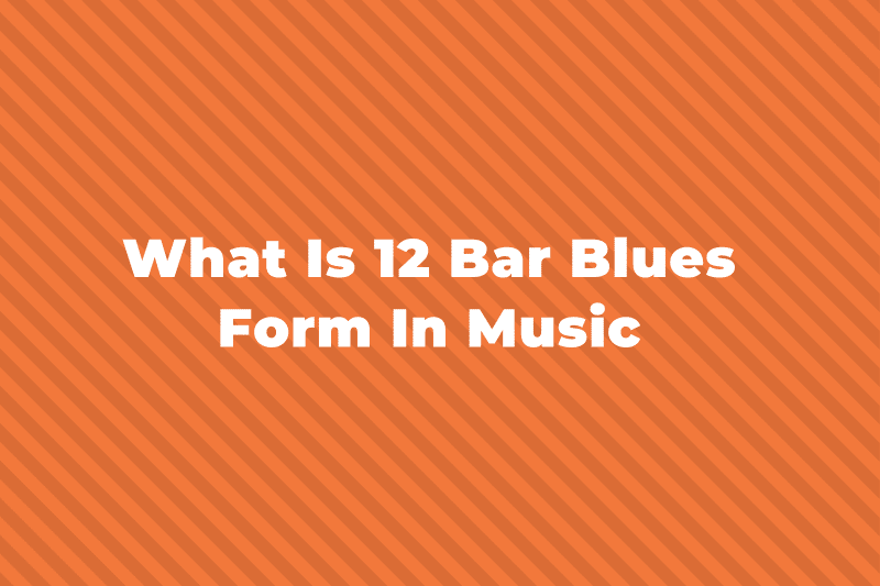 12-Bar Blues Form: A Complete Guide