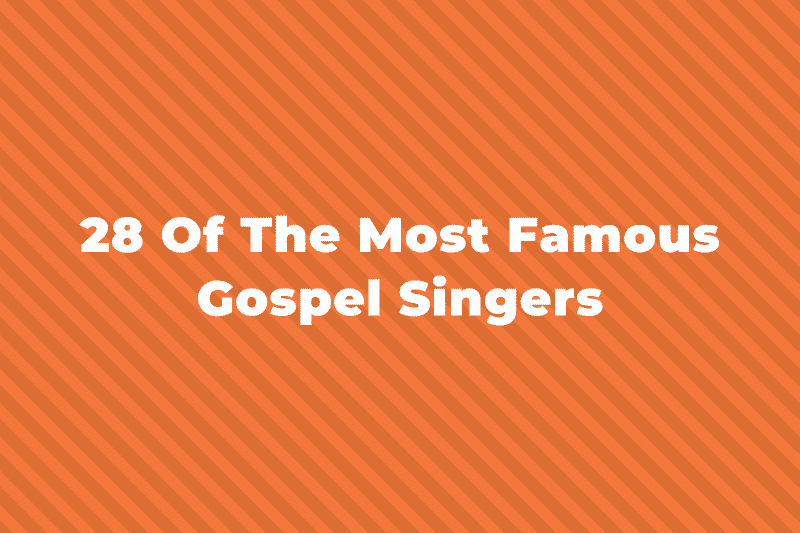 28 Of The Greatest And Most Famous Gospel Singers Of All Time