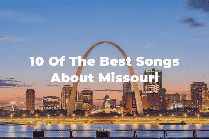 10 Of The Best Songs About Missouri Show Me State Playlist