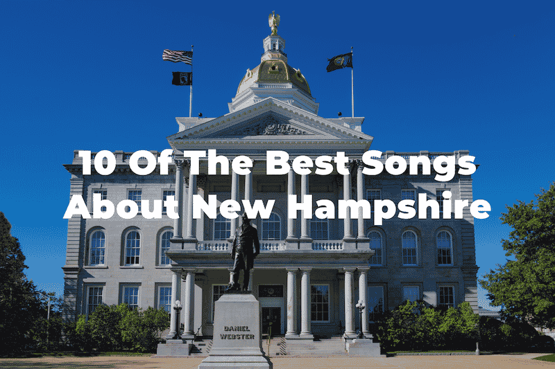 10 Best Songs About New Hampshire Granite State Playlist
