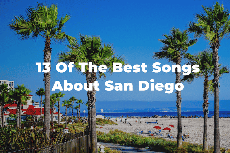 13 Of The Best Songs About San Diego: America’s Finest City Playlist