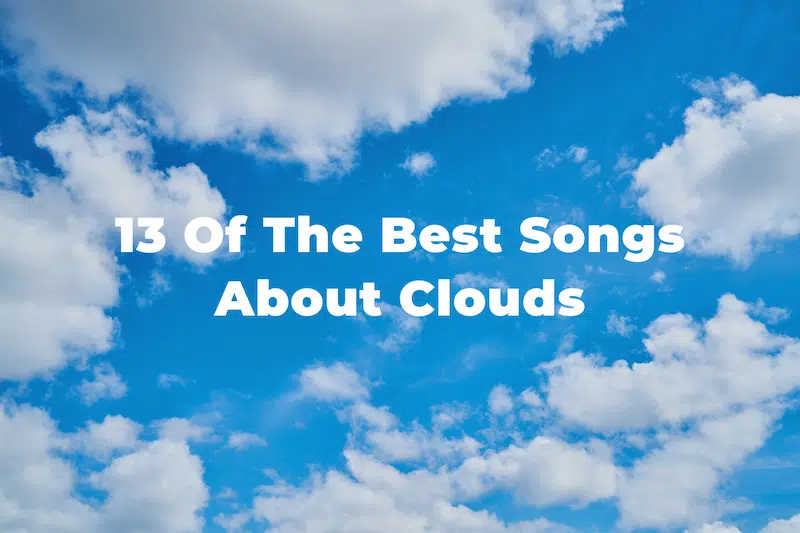 13 Of The Best Songs About Clouds In The Sky
