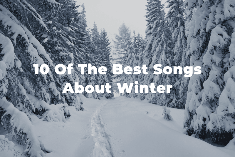 10 Of The Best Songs About Winter