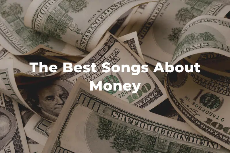 23 Of The Best Songs About Money
