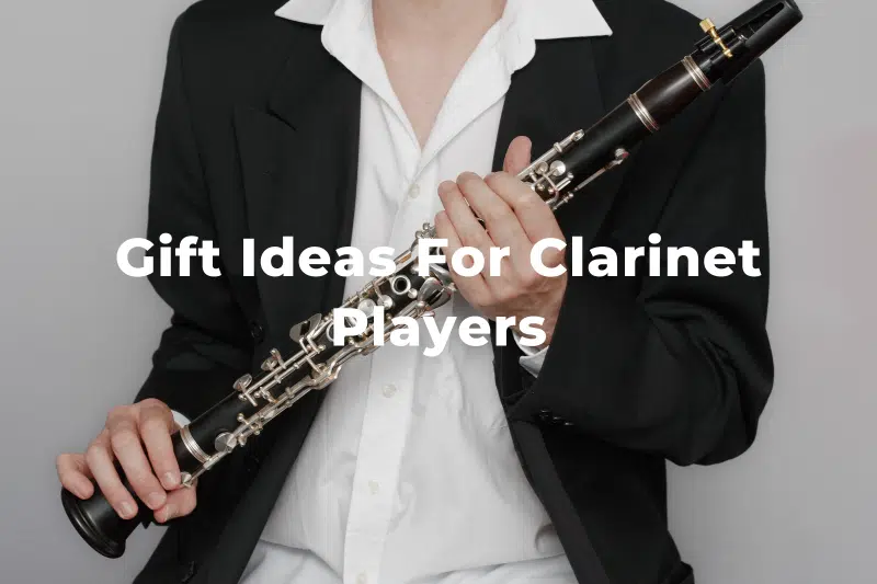 15 Amazing Gift Ideas That Clarinet Players Will Love