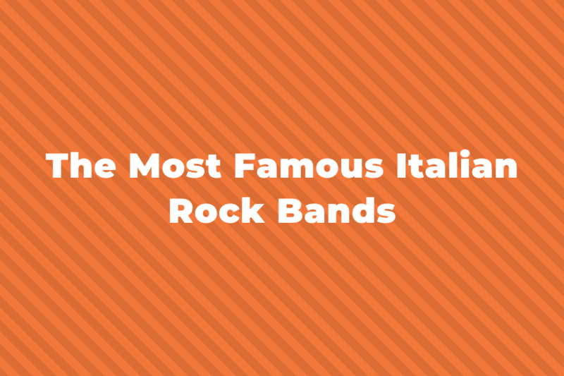 15 Of The Greatest And Most Famous Italian Rock Bands