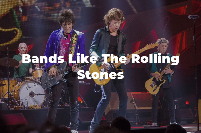 13 Amazing Bands Like The Rolling Stones: Similar Artists