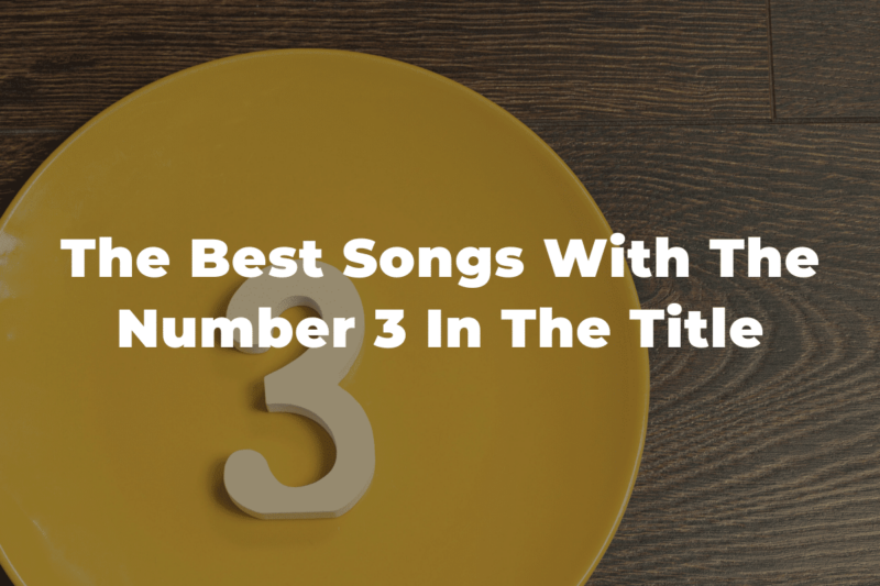 15 Of The Best Songs With The Number Three In The Title